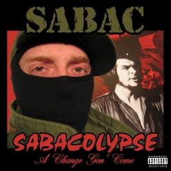 Sabac Red - Sabacolypse (A Change Gon' Come)